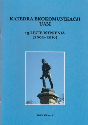 Katedra Ekokomunikacji UAM 15-lecie istnienia (2002-2016)