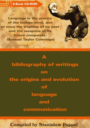 A bibliography of writings on the origins and evolution of language and communication